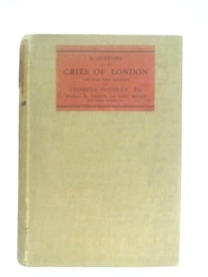 Seller image for A History of the Cries of London for sale by World of Rare Books