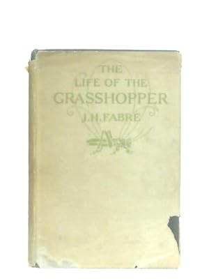 Bild des Verkufers fr The Life of the Grasshopper zum Verkauf von World of Rare Books