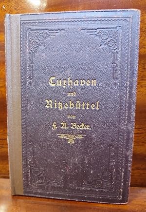 Cuxhaven und das Amt Ritzebüttel : ein Beitrag zur Geschichte und Entwickelung des Landes nebst t...