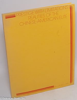 Immagine del venditore per Prestige with limitations: realities of the Chinese-American elite venduto da Bolerium Books Inc.