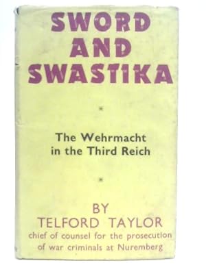Imagen del vendedor de Sword and Swastika: The Wehrmacht in the Third Reich a la venta por World of Rare Books