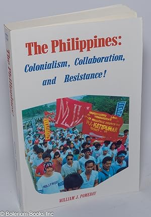 The Philippines: colonialism, collaboration, and resistance!