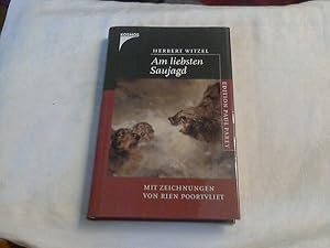 Am liebsten Saujagd. Herbert Witzel. Mit Ill. von Rien Poortvliet