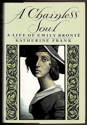 Imagen del vendedor de A CHAINLESS SOUL A Life of Emily Bronte a la venta por Circle City Books