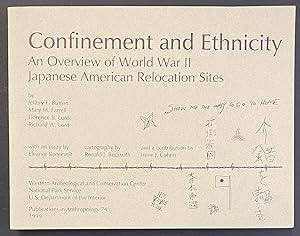 Imagen del vendedor de Confinement and Ethnicity, an Overview of World War II Japanese American Relocation Sites. With an essay by Eleanor Roosevelt, cartography by Ronald J. Beckwith, and a contribution by Irene J. Cohen a la venta por Bolerium Books Inc.