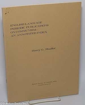Image du vendeur pour English-Language Periodic Publications on Communism: An annotated index mis en vente par Bolerium Books Inc.