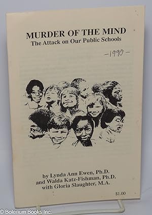 Seller image for Murder of the mind; the attack on our public schools for sale by Bolerium Books Inc.