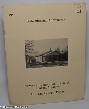 Calvary Missionary Baptist Church, Louann, Arkansas, Rev. J.E. Johnson. Dedication and Anniversar...