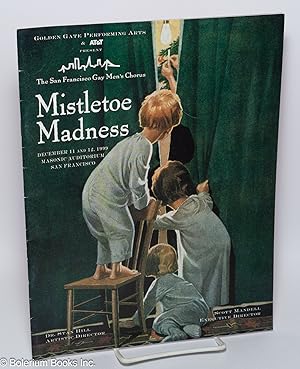 Mistletoe Madness [souvenir program] December 11 & 12, 1999 at Masonic Auditorium San Francisco