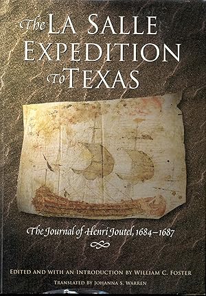 The La Salle Expedition to Texas: The Journal of Henri Joutel, 1684-1687