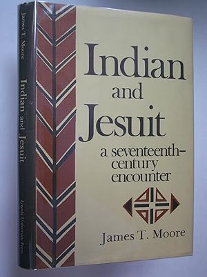 Indian and Jesuit: A Seventeenth-Century Encounter