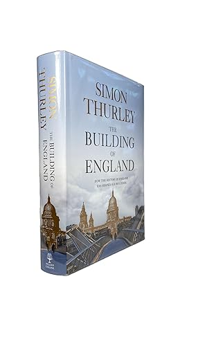The Building of England; How the history of England has shaped our buildings