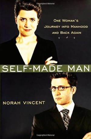 Bild des Verkufers fr Self-Made Man: One Woman's Journey into Manhood and Back Again zum Verkauf von Brockett Designs