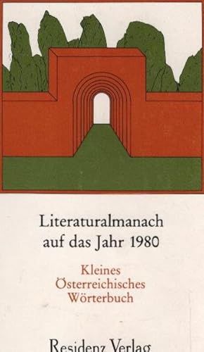 Imagen del vendedor de Kleines sterreichisches Wrterbuch. [Red.: Jochen Jung] / Literaturalmanach auf das Jahr . ; 1980 a la venta por Schrmann und Kiewning GbR