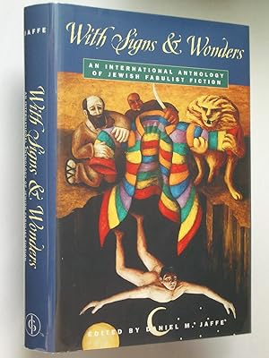 Imagen del vendedor de With Signs & Wonders: An International Anthology of Jewish Fabulist Fiction a la venta por Bookworks [MWABA, IOBA]