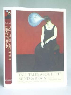 Immagine del venditore per Tall Tales About the Mind and Brain. Separating Fact from Fiction venduto da Bookworks [MWABA, IOBA]