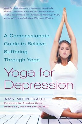 Imagen del vendedor de Yoga for Depression: A Compassionate Guide to Relieve Suffering Through Yoga (Paperback or Softback) a la venta por BargainBookStores