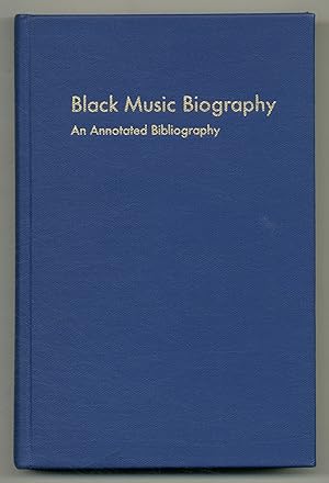 Immagine del venditore per Black Music Biography: An Annotated Bibliography venduto da Between the Covers-Rare Books, Inc. ABAA