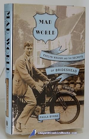 Seller image for Mad World: Evelyn Waugh and the Secrets of Brideshead for sale by Bluebird Books (RMABA, IOBA)