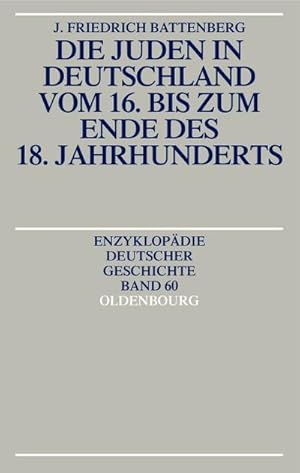 Seller image for Die Juden in Deutschland vom 16. bis zum Ende des 18. Jahrhunderts for sale by BuchWeltWeit Ludwig Meier e.K.