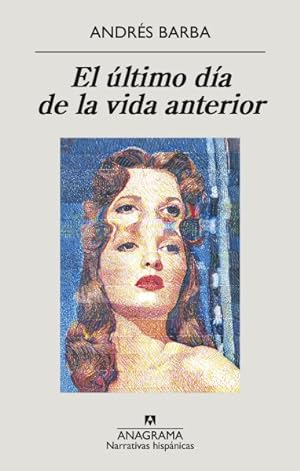 Seller image for El último da de la vida anterior/ The Last Day of the Previous Life -Language: Spanish for sale by GreatBookPricesUK
