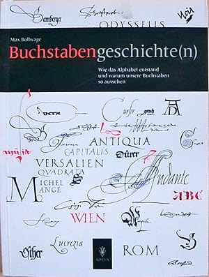 Buchstaben Geschichte(n) Wie das Alphabet entstand und warum unsere Buchstaben so aussehen