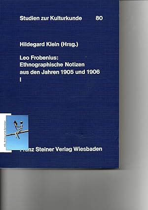 Leo Frobenius: Ethnographische Notizen aus den Jahren 1905 und 1906. 4 Bände. [komplett]. Reihe: ...