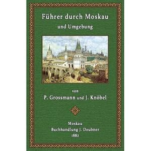 Bild des Verkufers fr Fhrer durch Moskau und Umgebung zum Verkauf von Versandantiquariat Nussbaum