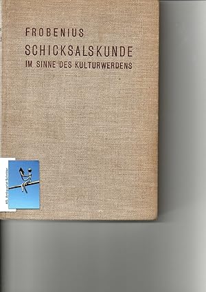 Schicksalskunde im Sinne des Kulturwerdens. Mit 29 Abbildungen im Text.