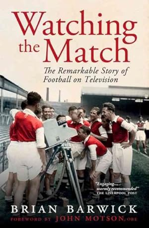 Immagine del venditore per Watching the Match : The Inside Story of Football on Television venduto da GreatBookPrices