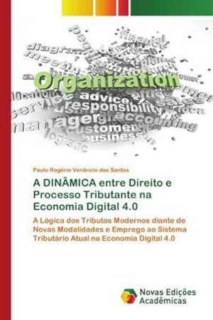 Seller image for A DINMICA entre Direito e Processo Tributante na Economia Digital 4.0 for sale by BuchWeltWeit Ludwig Meier e.K.