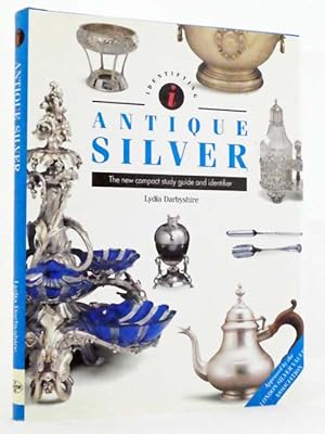 Antique Silver: The New Compact Study Guide and Identifier
