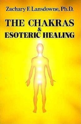 Bild des Verkufers fr The Chakras & Esoteric Healing zum Verkauf von moluna