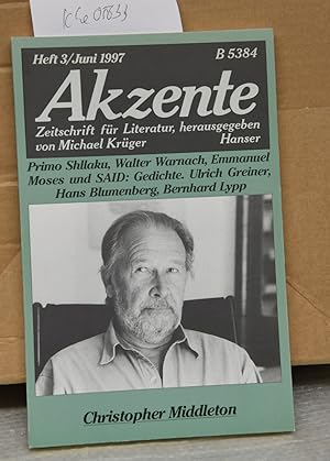 Akzente - Zeitschrift für Literatur 44. Jahrgang Heft 3/ Juni1997 - Christopher Middleton