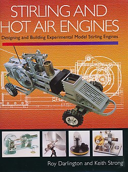 Imagen del vendedor de Stirling and Hot Air Engines. Designing and Building Experimental Model Stirling Engines a la venta por Barter Books Ltd