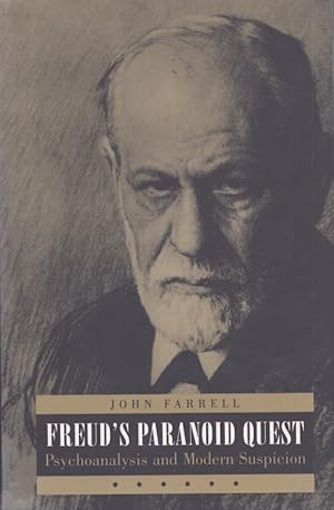 Freud's Paranoid Quest : Psychoanalysis and Modern Suspicion