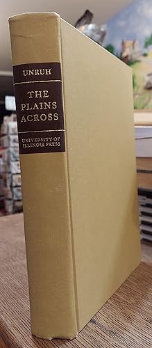 Seller image for The Plains Across: The Overland Emigrants and the Trans-Mississippi West, 1840-60 for sale by The Book House, Inc.  - St. Louis