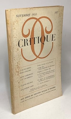 Seller image for Critique - revue gnral des publications franaises et trangres - TOME XII N102 9e anne Novembre 1955 --- Stefan George et la Socit Claude Roy ou les impratifs du bonheur Wagner et la tra for sale by crealivres