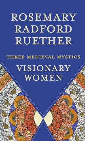 Bild des Verkufers fr Visionary Women: Three Medieval Mystics zum Verkauf von Smartbuy
