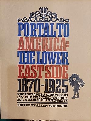 Seller image for Portal to America : The Lower East Side 1870-1925 for sale by The Book House, Inc.  - St. Louis