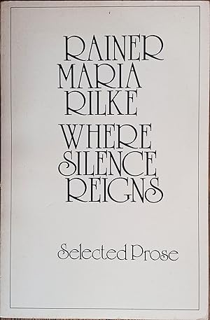 Seller image for Where Silence Reigns: Selected Prose for sale by The Book House, Inc.  - St. Louis