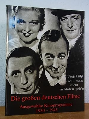 Bild des Verkufers fr Die groen deutschen Filme. Ausgewhlte Filmprogramme 1930 - 1945 zum Verkauf von Antiquariat Weber