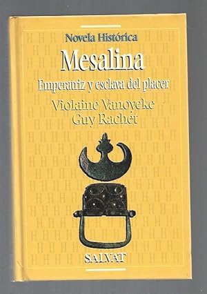 Imagen del vendedor de MESALINA. EMPERATRIZ Y ESCLAVA DEL PLACER a la venta por Desvn del Libro / Desvan del Libro, SL