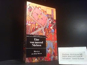 Eine von tausend Nächten : Märchen aus dem Orient. hrsg. von Johannes Merkel / Unionsverlag Tasch...