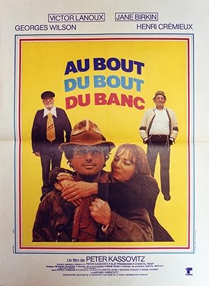 "AU BOUT DU BOUT DU BANC" Réalisé par Peter KASSOVITZ en 1979 avec Victor LANOUX, Jane BIRKIN, Ge...