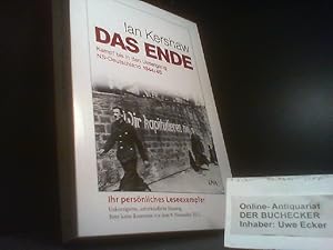 Bild des Verkufers fr Das Ende : Kampf bis in den Untergang ; NS-Deutschland 1944. 45 / Ian Kershaw. Aus dem Engl. von Klaus Binder . / Teil von: Anne-Frank-Shoah-Bibliothek zum Verkauf von Der Buchecker