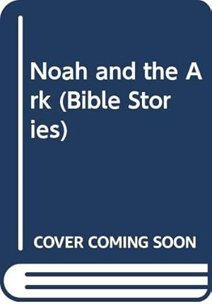 Bild des Verkufers fr Noah and the Ark (Bible Stories) zum Verkauf von WeBuyBooks