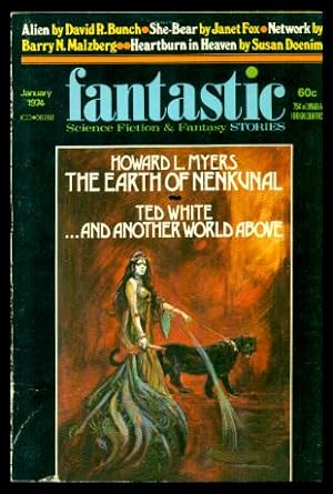 Seller image for FANTASTIC STORIES - Volume 23, number 2 - January Jan 1974: The Earth of Nenkunal; And Another World Above; Alien; She Bear; The Interview; Network; Heartburn in Heaven for sale by W. Fraser Sandercombe