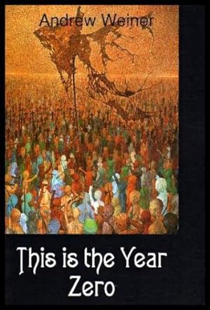 Seller image for THIS IS THE YEAR ZERO for sale by W. Fraser Sandercombe