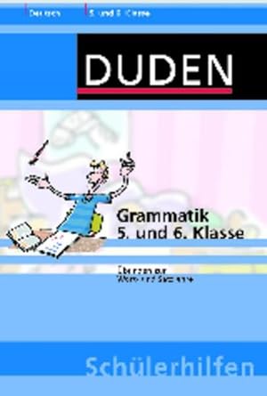 Grammatik 5. und 6. Klasse: Übungen zur Wort- und Satzlehre (Duden-Schülerhilfen)